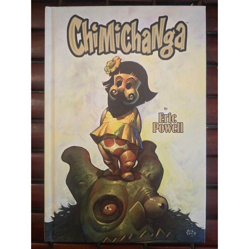 2011 Chimichanga by Eric Powell (Goon) Hardcover Dark Horse Books TPB